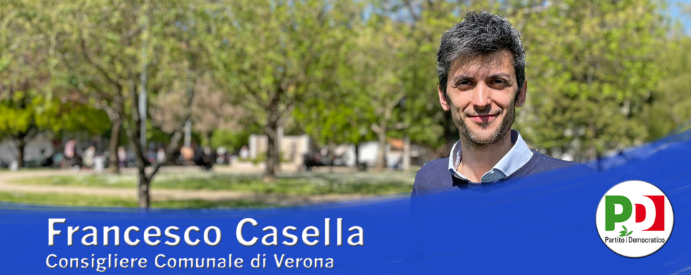 Per Il Nuovo Partito Democratico Di Verona Francesco Casella